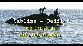 Sublime - Badfish  (Subtitulado English - Español)