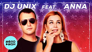 Dj Unix feat.  Anna - По барам (Single 2021)