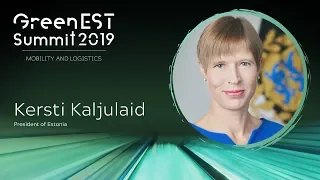 Kersti Kaljulaid GreenEST Summit 2019 Mobility and Logistics