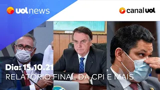 Indiciamento de Bolsonaro na CPI, investigação de Alcolumbre e mais | UOL News Noite (15/10/21)