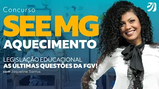CONCURSO SEE MG: AS ÚLTIMAS QUESTÕES DA FGV DE LEGISLAÇÃO EDUCACIONAL (Jaqueline Santos)