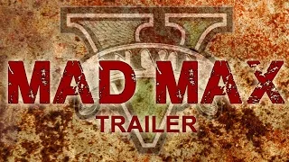 GTA V PC - MAD MAX TRAILER FAN FILM