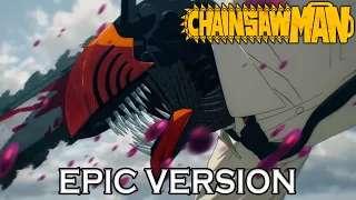 CHAINSAW MAN: EDGE OF CHAINSAW (EP01 OST) | EPIC VERSION