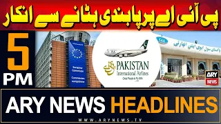 ARY News 5 PM Headlines 2nd June 2024 | EU ban on Pakistan airlines