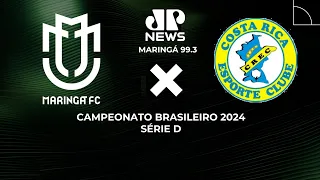 MARINGÁ FC X COSTA RICA EC - CAMPEONATO BRASILEIRO SÉRIE D - JOVEM PAN NEWS
