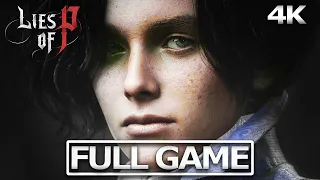 LIES OF P Full Gameplay Walkthrough / No Commentary 【FULL GAME】4K 60FPS Ultra HD