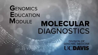 Genomic Education Module (GEM): Molecular Diagnostics