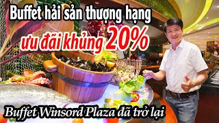 Buffet hải sản tôm hùm Winsord Plaza | Cafe Central An Đông ưu đãi khủng 20% buffet hải sản 5 sao