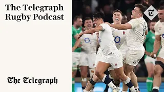 How England ended Ireland's Grand Slam hopes |The Telegraph Rugby Podcast