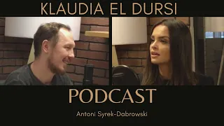 Klaudia El Dursi - odc 11 [Antoni Syrek-Dąbrowski PODCAST]