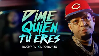 Rochy RD - Dime Quien Tu Eres ( Video Oficial ) , Liro Boy 56