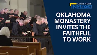 Oklahoma Monastery Brings the Faithful to Work | EWTN News In Depth March 11, 2022