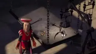 Shrek, but only when Lord Farquaad says "e".