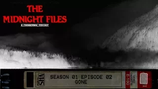 Midnight Files S01E02: GONE