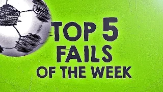 TOP 5 Soccer Football Fails I WEEK #77 2016