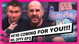 WE'RE COMING FOR YOU!: Mr. OPTV, Ep. 2