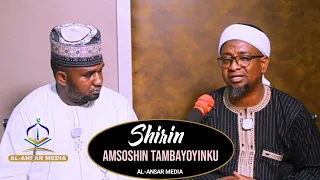 SHIRIN TAMBAYOYI DA AMSOSHI 32 || Dr. Abdallah Usman Gadon Kaya