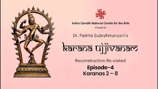 Ep 4 – Karanas 2 – 8  |  Karana Ujjivanam  |  Dr. Padma Subrahmanyam