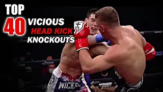 TOP 40 Vicious Head Kick Knockouts I Muay Thai, MMA & Kickboxing