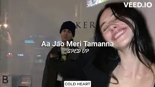 Aa Jao Meri Tamanna (SPED UP/NIGHTCORE) | Javed Ali, Jojo | COLD HEART