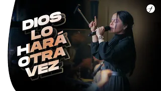 DIOS LO HARÁ OTRA VEZ - Pastora Yesenia Then