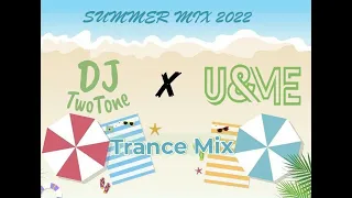 🔥🎶🎛️ Summer Mix 2022 • DJ You&Me X DJ TwoTone • סט להיטי קיץ תשפ"ב (Trance Edit) • מיקס טרנס