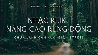 Nhạc Reiki không lời: Nâng cao rung động và giảm stress