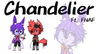 []Chandelier Meme[]Fnaf[]Gacha Life[]