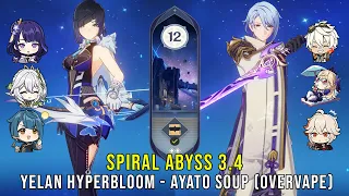 C1 Yelan Hyperbloom and C0 Ayato Soup Overvape - Genshin Impact Abyss 3.4 - Floor 12 9 Stars