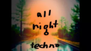 All Night Techno 004