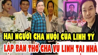 Video Xúc Động Nghệ Sĩ Vũ Linh Và Bạn Try Kỷ Trong Đám Cưới, Linh Tý Lập Bàn Thờ Cha Nuôi Tại Nhà