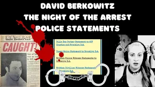 SOS DAVID BERKOWITZ - POLICE STATEMENTS ON THE ARREST #davidberkowitz #sonofsam