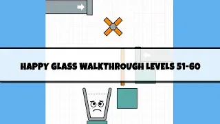 Happy Glass Walkthrough Solutions Levels 51 - 60 | All stars collected