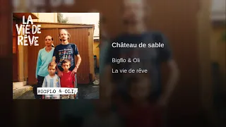 Bigflo et Oli - Château de sable