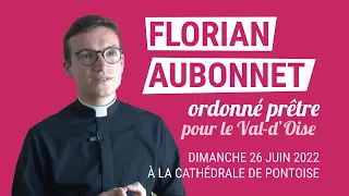 Florian Aubonnet ordonné prêtre le 26 juin 2022 pour le diocèse de Pontoise