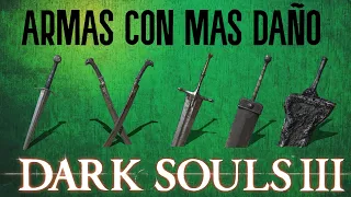 ⚔️LAS ARMAS CON MAS DAÑO EN DARK SOULS 3