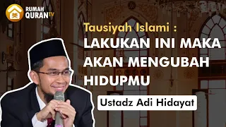 Lakukan Ini Maka Akan Mengubah Hidupmu - Ceramah Ustadz Adi Hidayat Terbaru