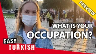 What is your occupation? (PREVIEW) | Easy Turkish 33