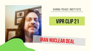 VIPR Clip 21 - Prof. Roy Casagranda on the Iran Nuclear Deal Framework