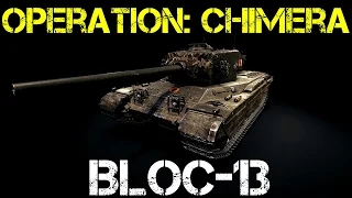 World of Tanks - Operation: Chimera Bloc-13