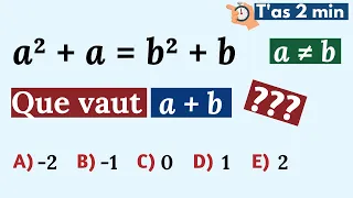 a² + a = b² + b. Que vaut a+b ?