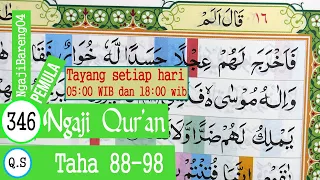 BELAJAR MENGAJI QURAN SURAH TAHA AYAT 88-98 PELAN DAN TARTIL #PART 346