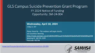 SM-24-004​ GLS Campus Suicide Prevention Grant Pre-Application TA Webinar