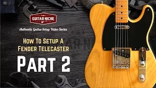How To Setup A Fender Telecaster Part 2: Teardown and Neck Adjustment