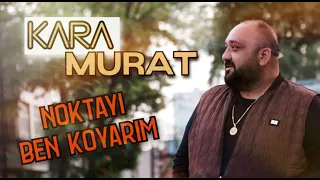 Kara Murat - Noktayı Ben Koyarım (Official Video)