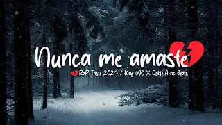 Rap Triste  2024 "Nunca me amaste 💔" -  King MC. / Prod. by Doble A nc Beats.