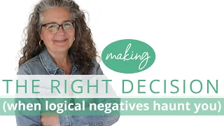 Making the right decision (when logical negatives haunt you)