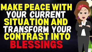 Abraham Hicks 2024 | Make Peace with your Current Situation & Transform your Contrast into Blessing🙏