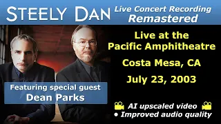 Steely Dan 2003-07-23 Costa Mesa, CA with Dean Parks | Remastered Full Concert (Upscaled 1080p HD)
