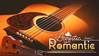 TOP 30 AWESOME GUITAR MUSIC ACOUSTIC - Relaxing Guitar Love Songs - Calming And Positive Feelings